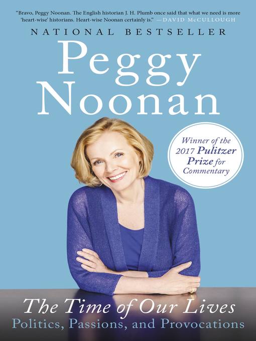 Title details for The Time of Our Lives by Peggy Noonan - Wait list